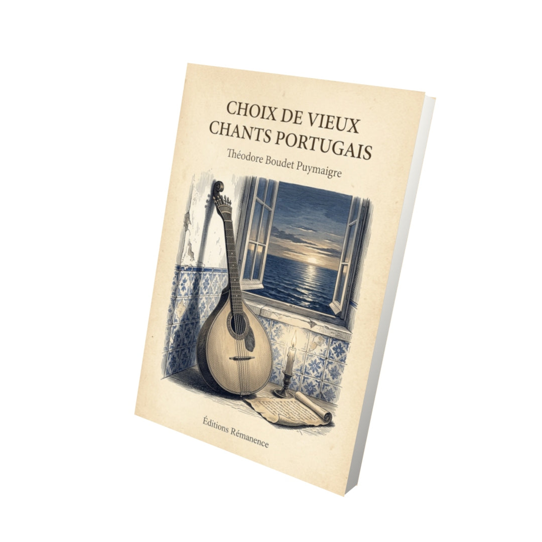 Livre Choix de vieux chants portugais par Théodore Boudet Puymaigre - Vue 3D - Editions Remanence