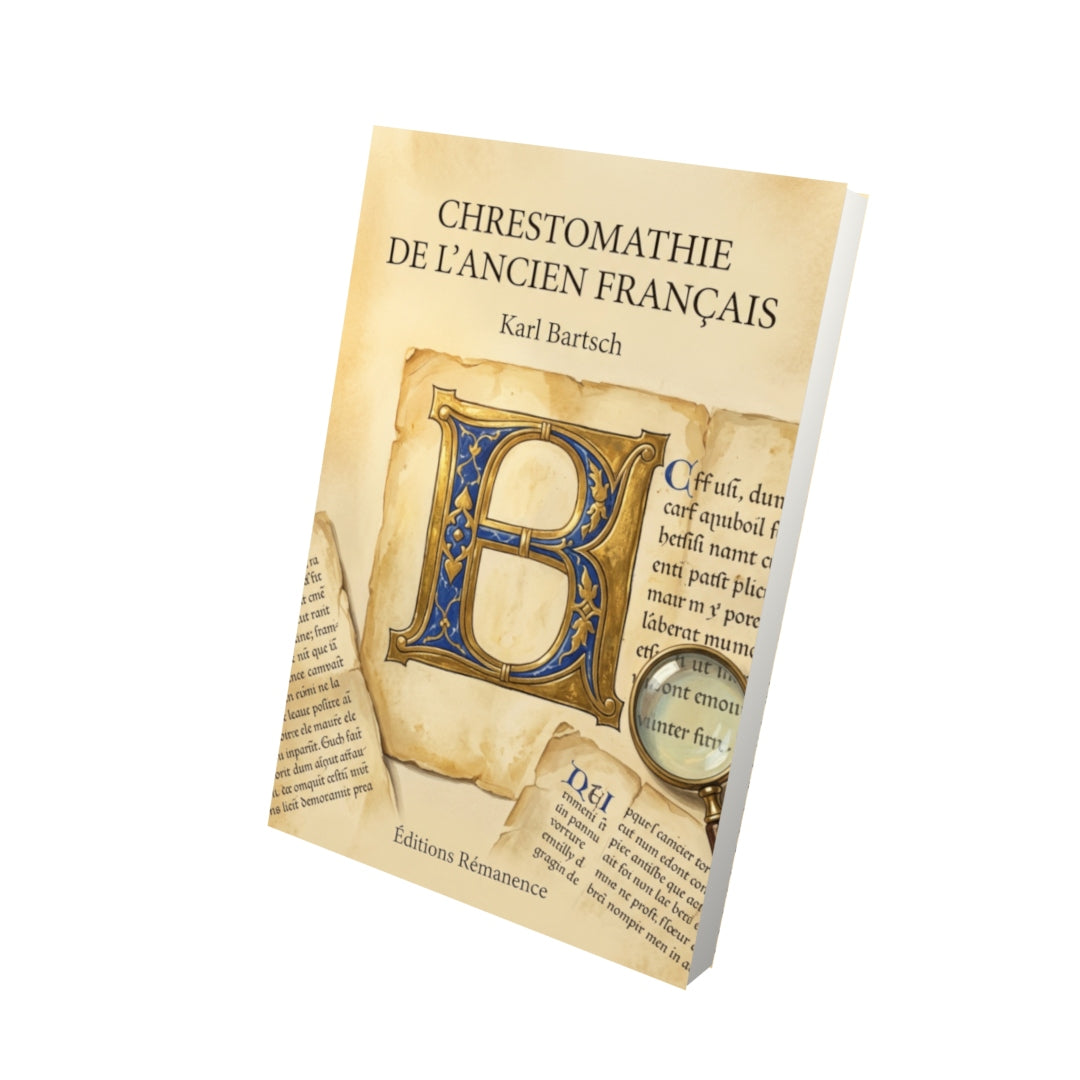 Livre Chrestomathie de l’ancien français par Karl Bartsch - Vue 3D - Editions Remanence
