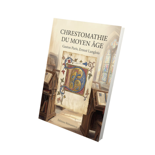 Livre Chrestomathie du Moyen Âge par Gaston Paris, Ernest Langlois - Vue 3D - Editions Remanence