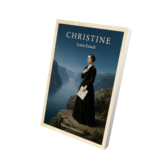 Livre Christine - Louis Enault - Vue 3D - Editions Remanence