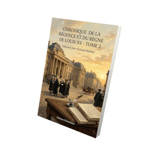 Chronique de la régence et du règne de Louis XV - Tome 2 - Edmond-Jean-François Barbier