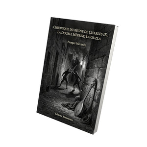 Chronique du règne de Charles IX, La Double méprise, La Guzla - Prosper Mérimée