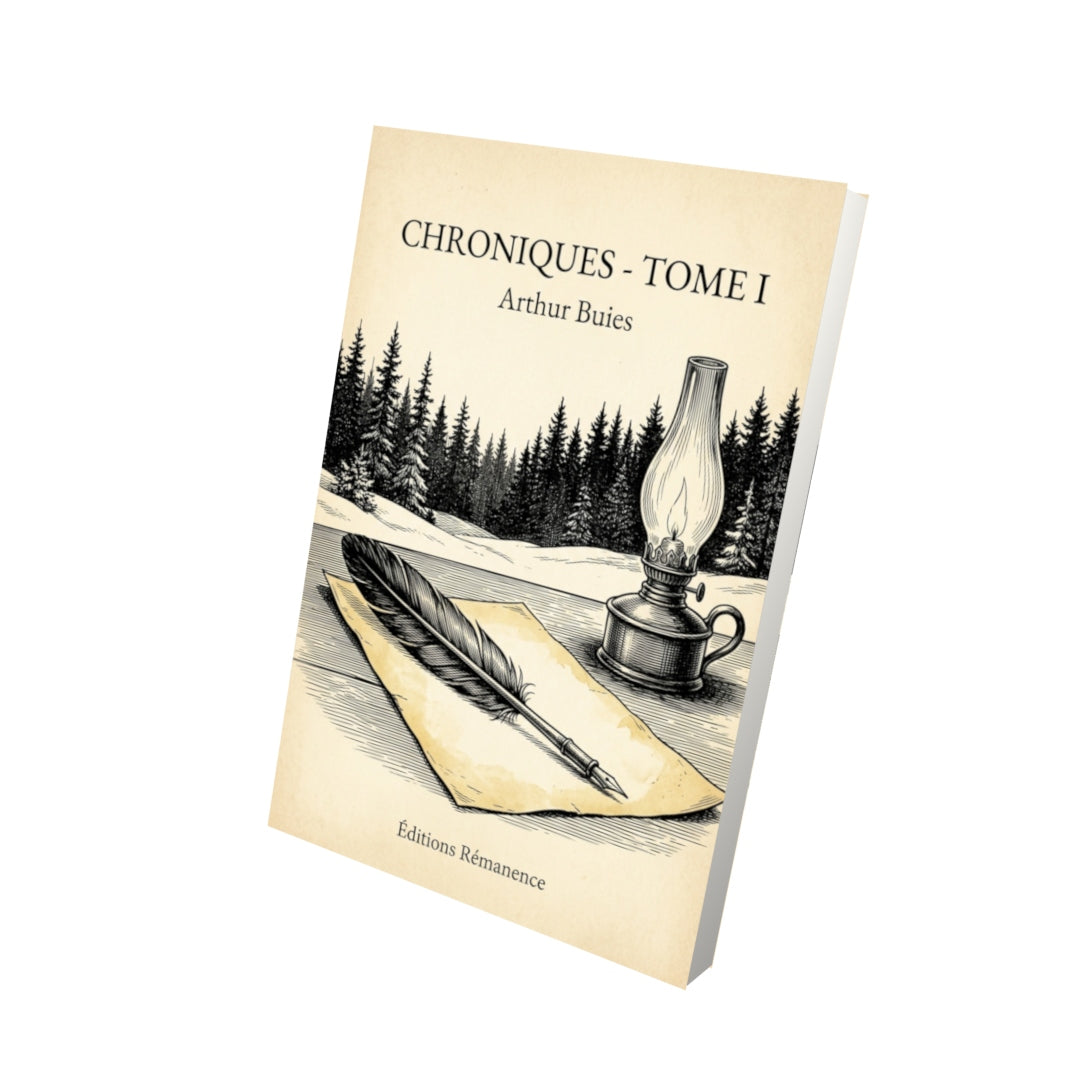 Livre Chroniques - Tome I par Arthur Buies - Vue 3D - Editions Remanence