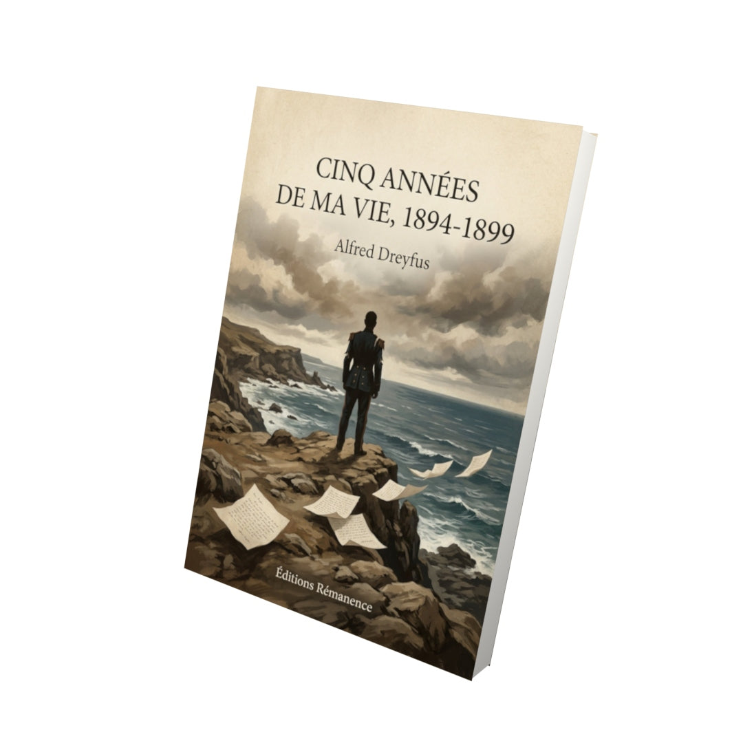 Livre Cinq années de ma vie, 1894-1899 - Alfred Dreyfus - Vue 3D - Editions Remanence