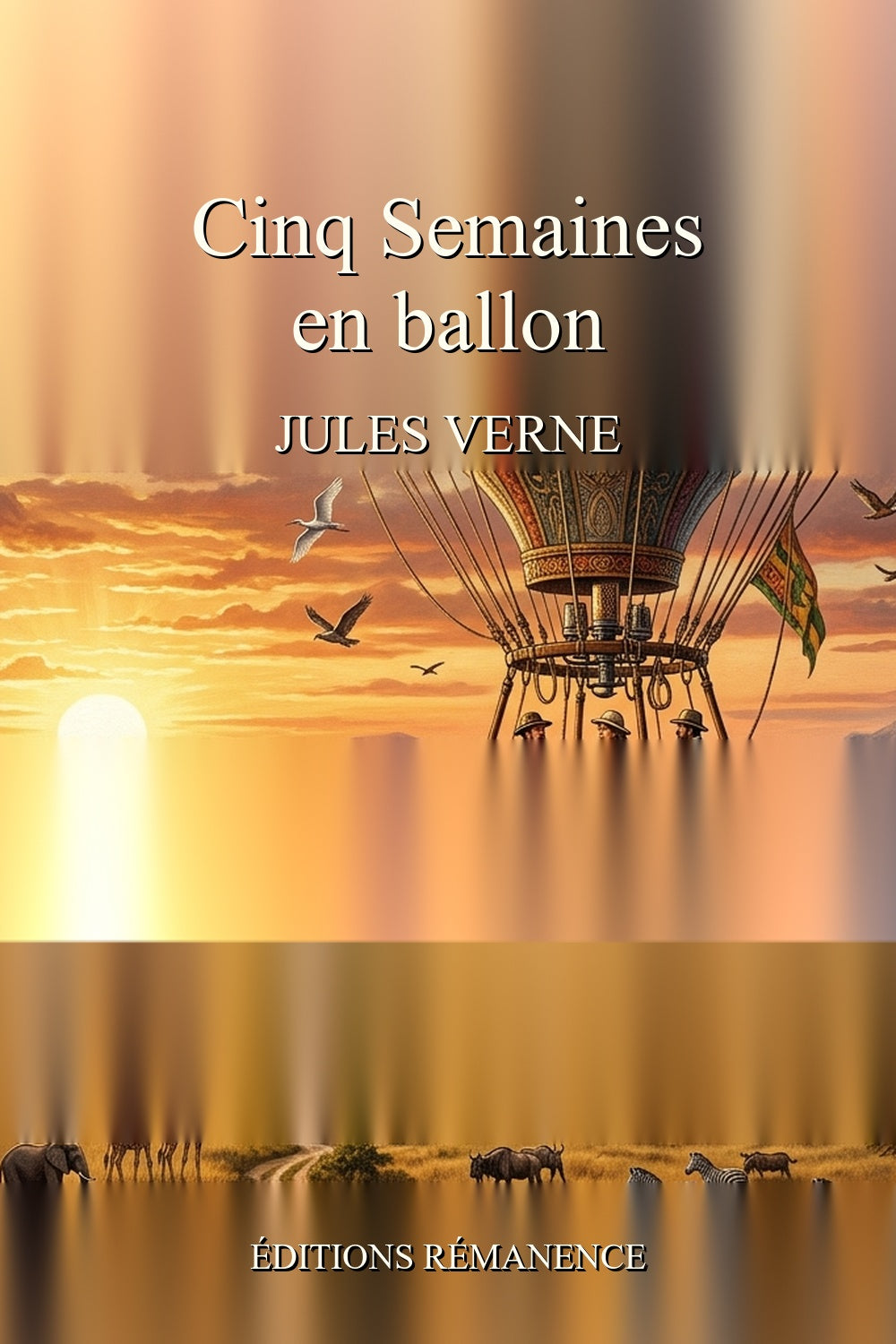 Cinq Semaines en ballon - Jules Verne