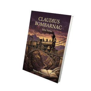 Claudius Bombarnac - Jules Verne