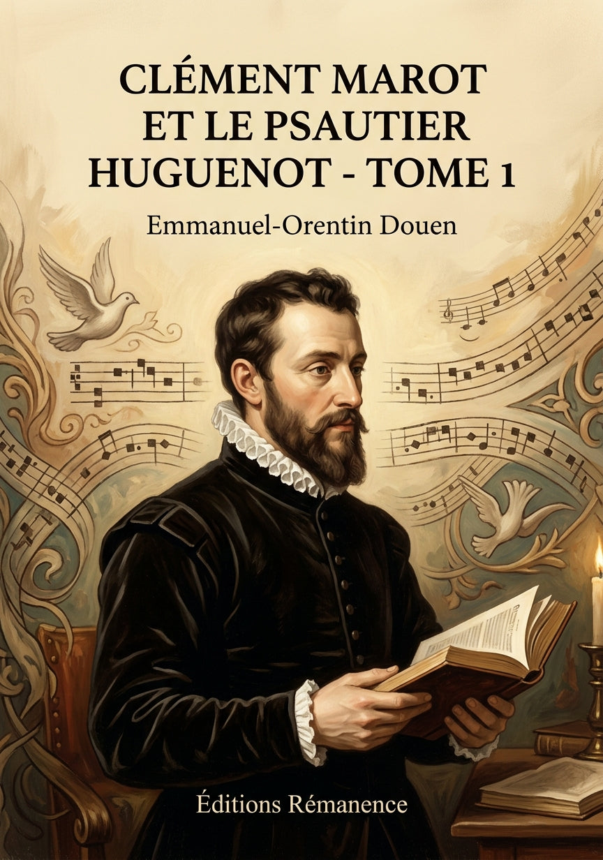 Livre Clément Marot et le Psautier huguenot - Tome 1 par Emmanuel-Orentin Douen - Couverture - Editions Remanence
