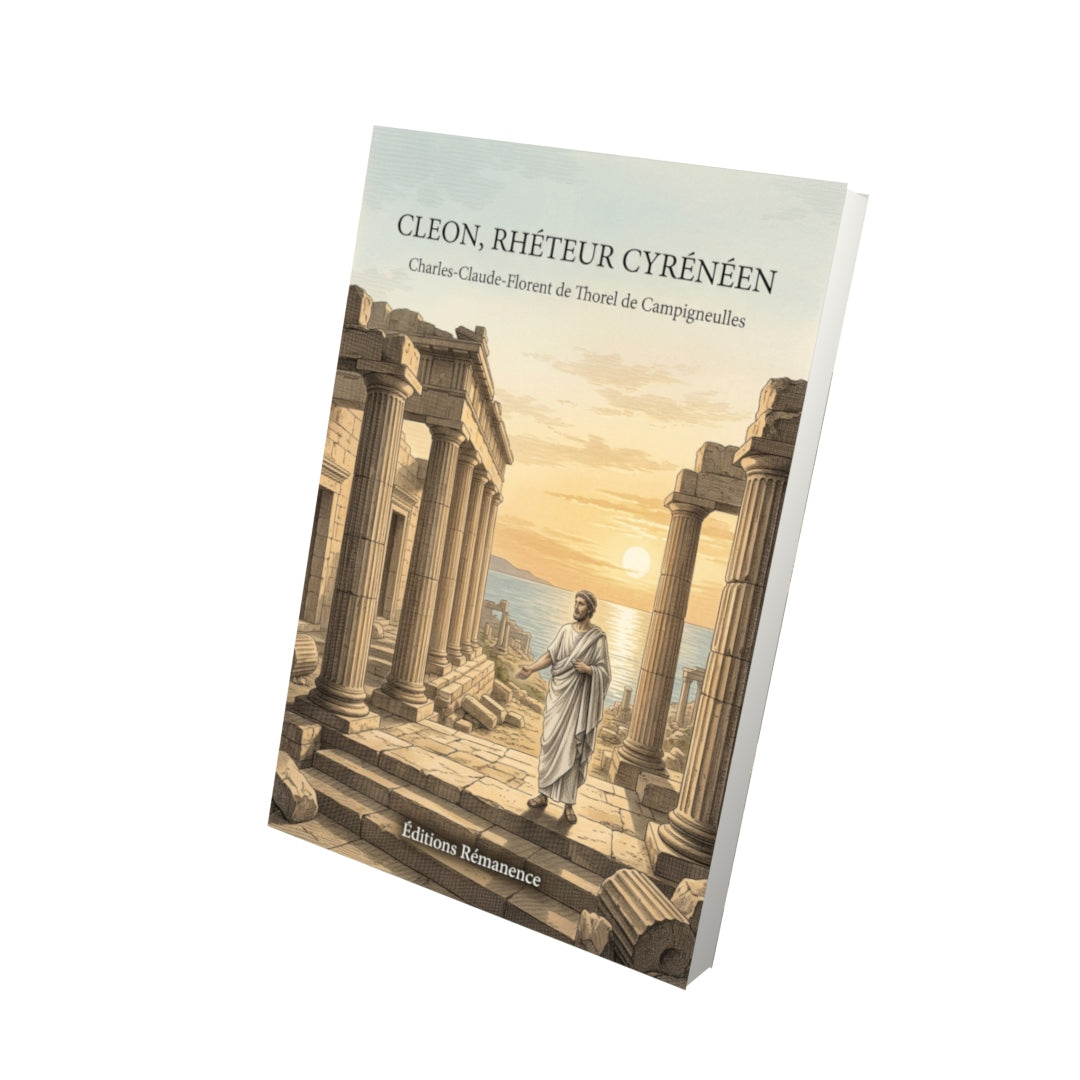 Livre Cleon, rhéteur cyrénéen par Charles-Claude-Florent de Thorel de Campigneulles - Vue 3D - Editions Remanence