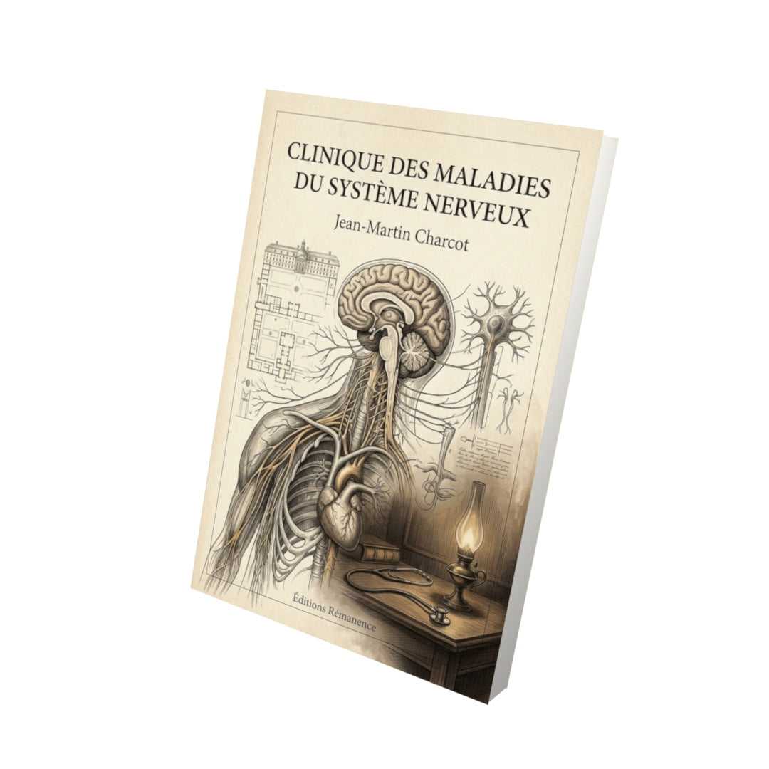 Livre Clinique des maladies du système nerveux par Jean-Martin Charcot - Vue 3D - Editions Remanence