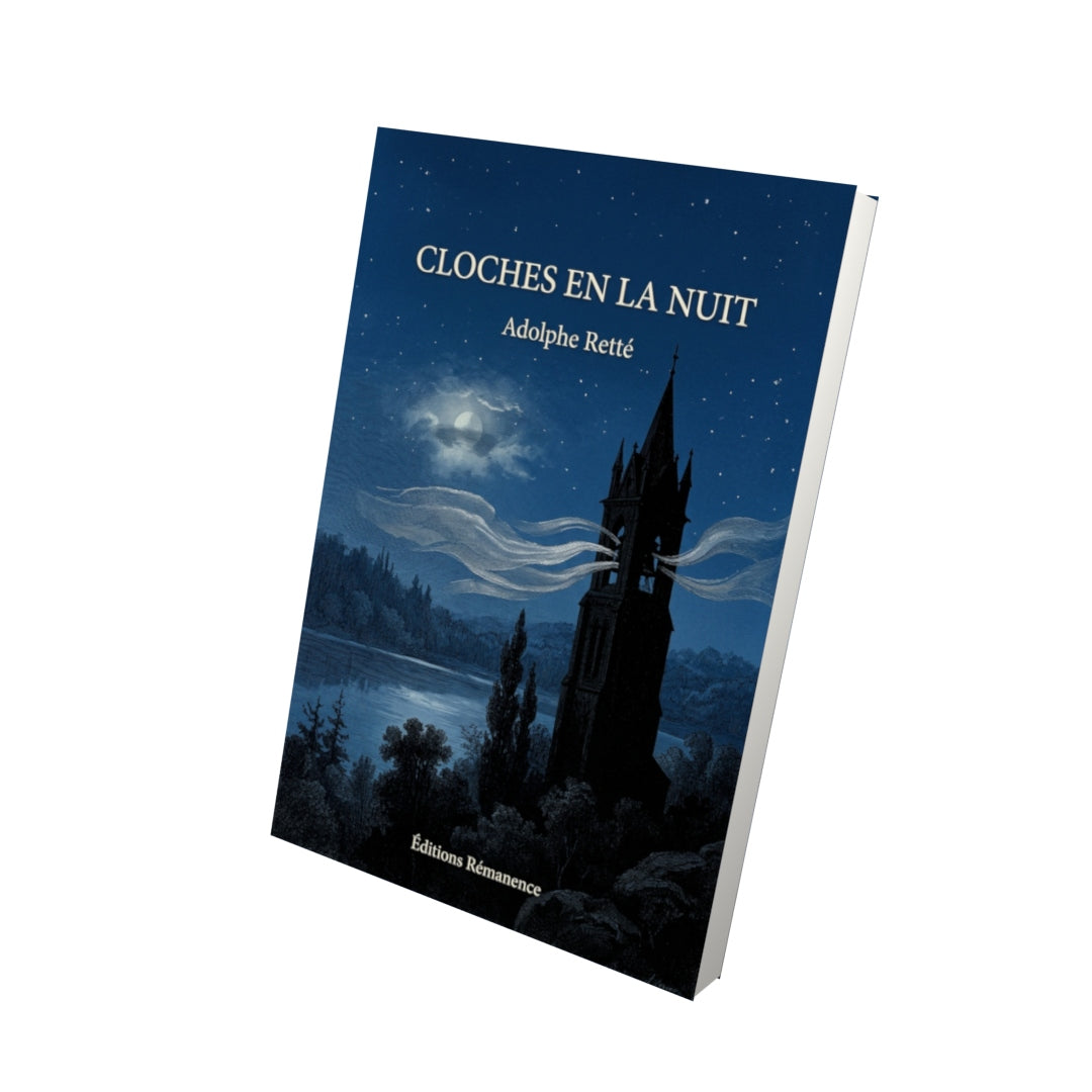 Livre Cloches en la nuit par Adolphe Retté - Vue 3D - Editions Remanence