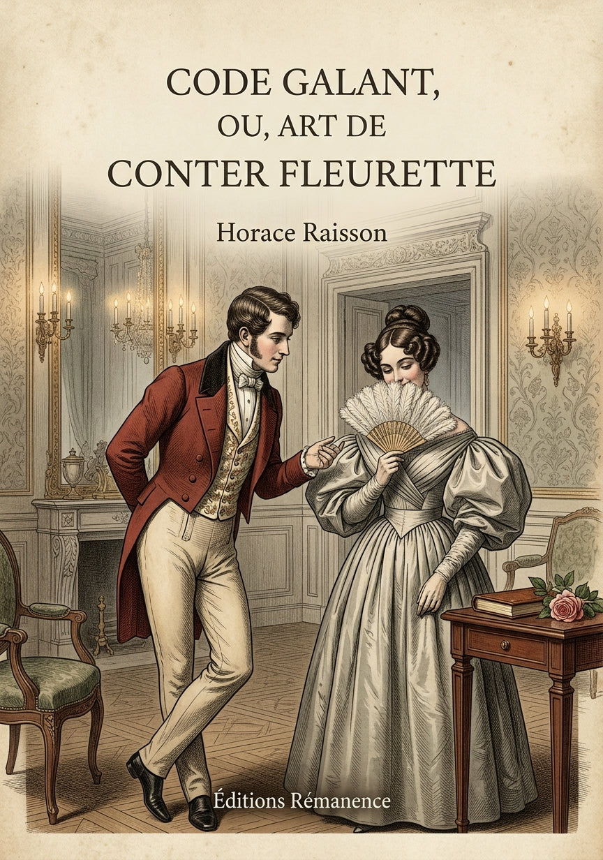 Code galant, ou, Art de Conter fleurette - Horace Raisson (Couverture)