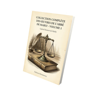 Collection complète des œuvres de l'Abbé de Mably - Volume 1 - Gabriel Bonnot de Mably