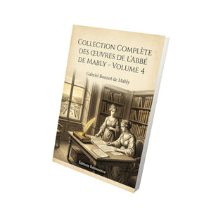 Collection complète des œuvres de l'Abbé de Mably - Volume 4 - Gabriel Bonnot de Mably