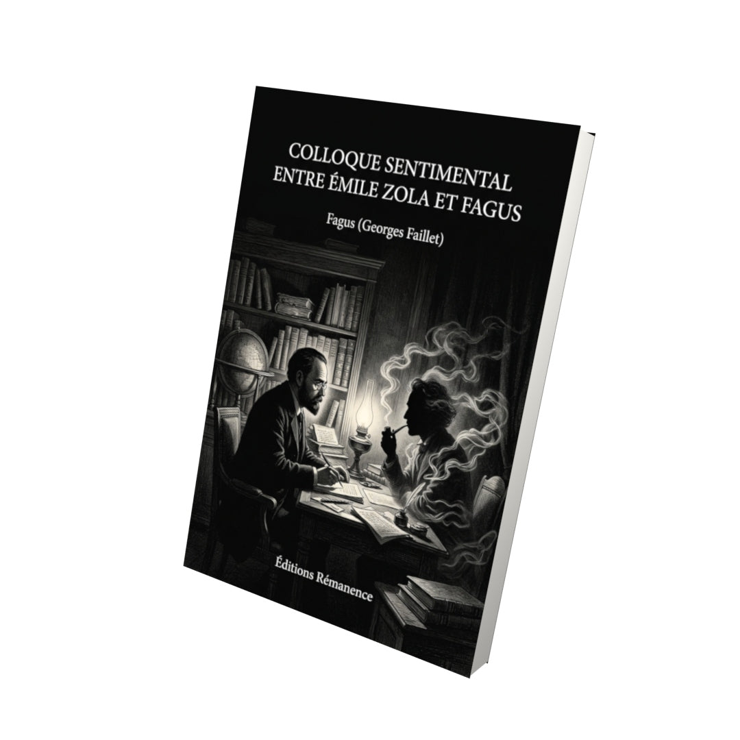 Livre Colloque Sentimental entre Émile Zola et Fagus par Fagus (Georges Faillet) - Vue 3D - Editions Remanence
