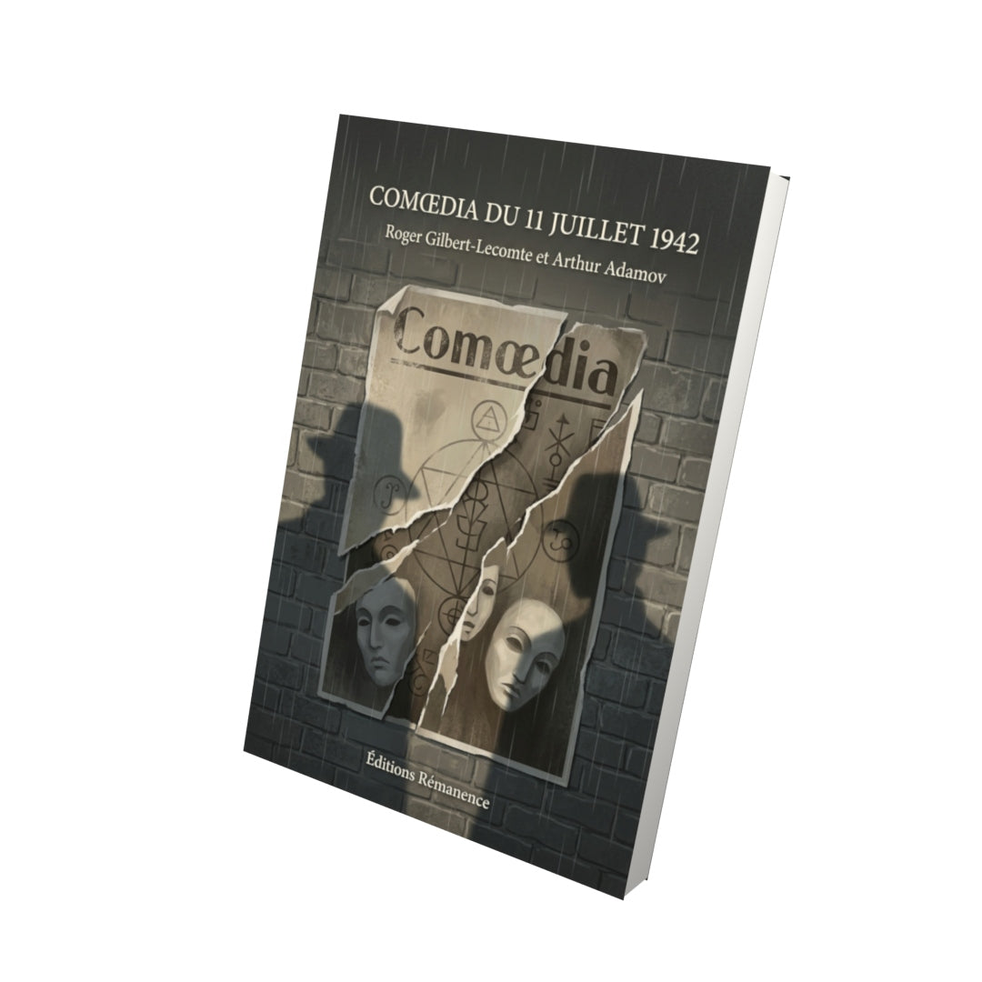 Livre Comœdia du 11 juillet 1942 par Roger Gilbert-Lecomte et Arthur Adamov - Vue 3D - Editions Remanence