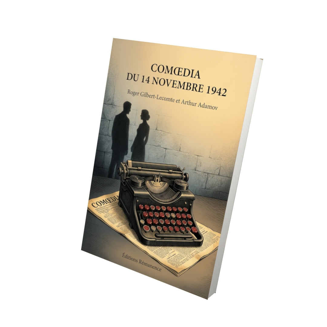 Livre Comœdia du 14 novembre 1942 par Roger Gilbert-Lecomte et Arthur Adamov - Vue 3D - Editions Remanence