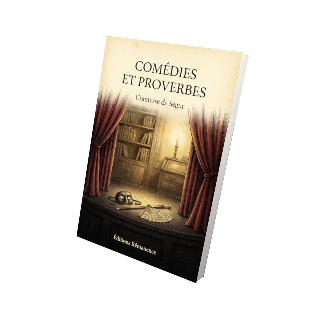 Livre Comédies et proverbes par Comtesse de Ségur - Vue 3D - Editions Remanence
