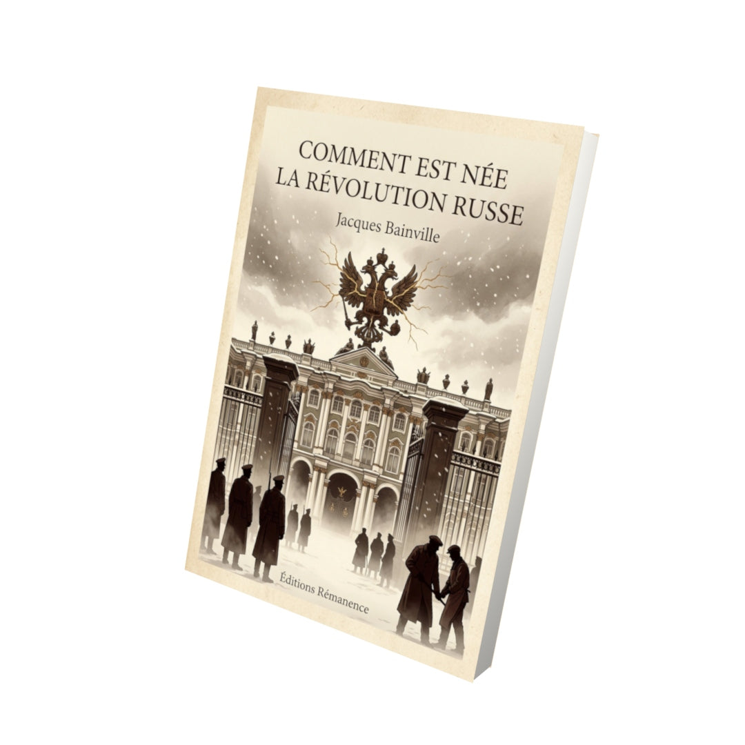 Livre Comment est née la révolution russe - Jacques Bainville - Vue 3D - Editions Remanence