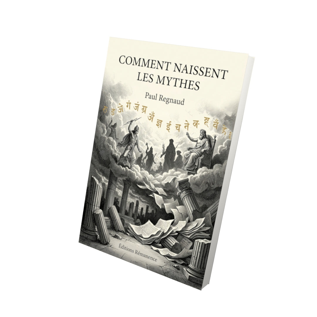 Livre Comment naissent les mythes par Paul Regnaud - Vue 3D - Editions Remanence