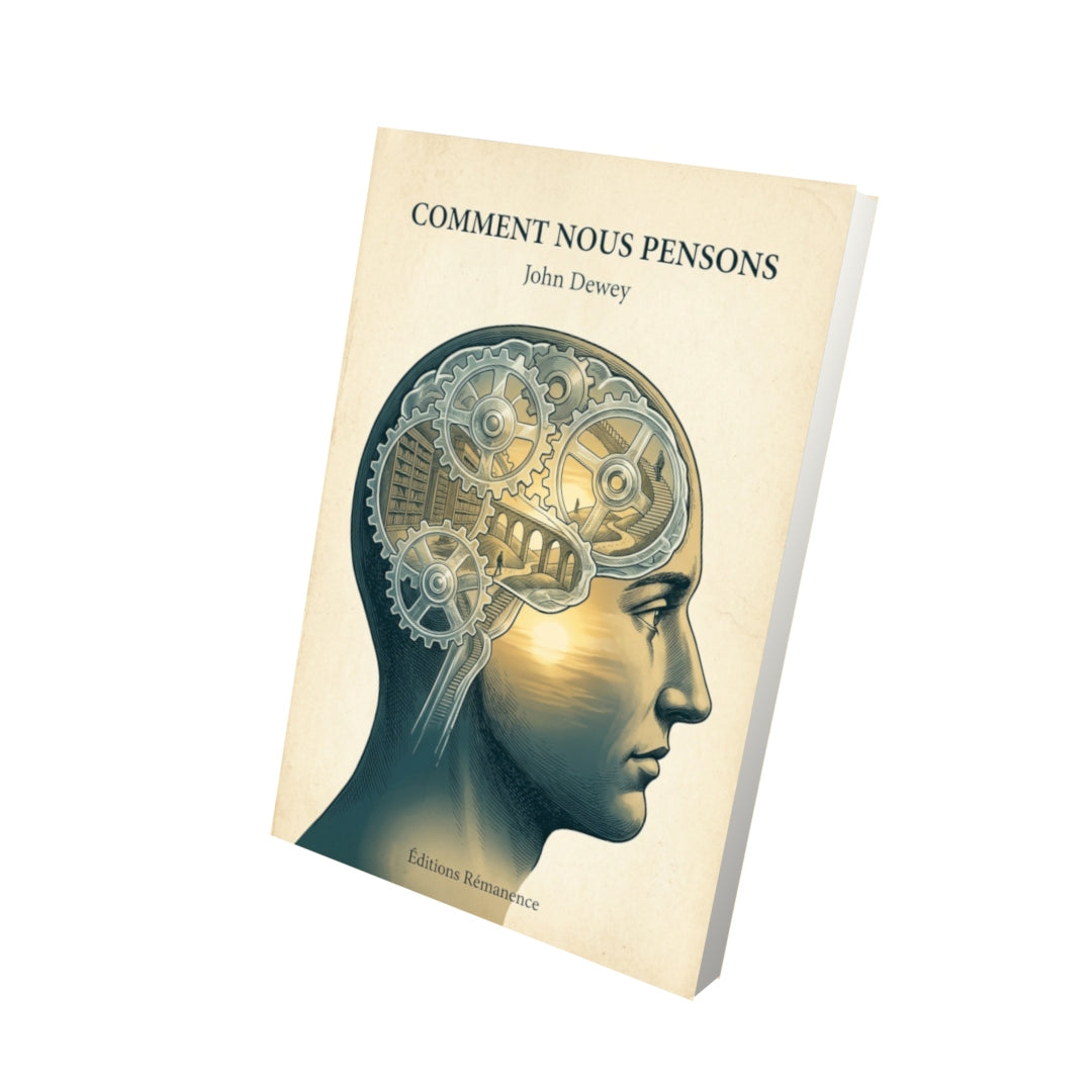 Livre Comment nous pensons par John Dewey - Vue 3D - Editions Remanence