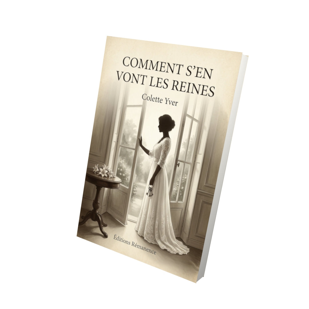 Livre Comment s'en vont les reines - Colette Yver - Vue 3D - Editions Remanence