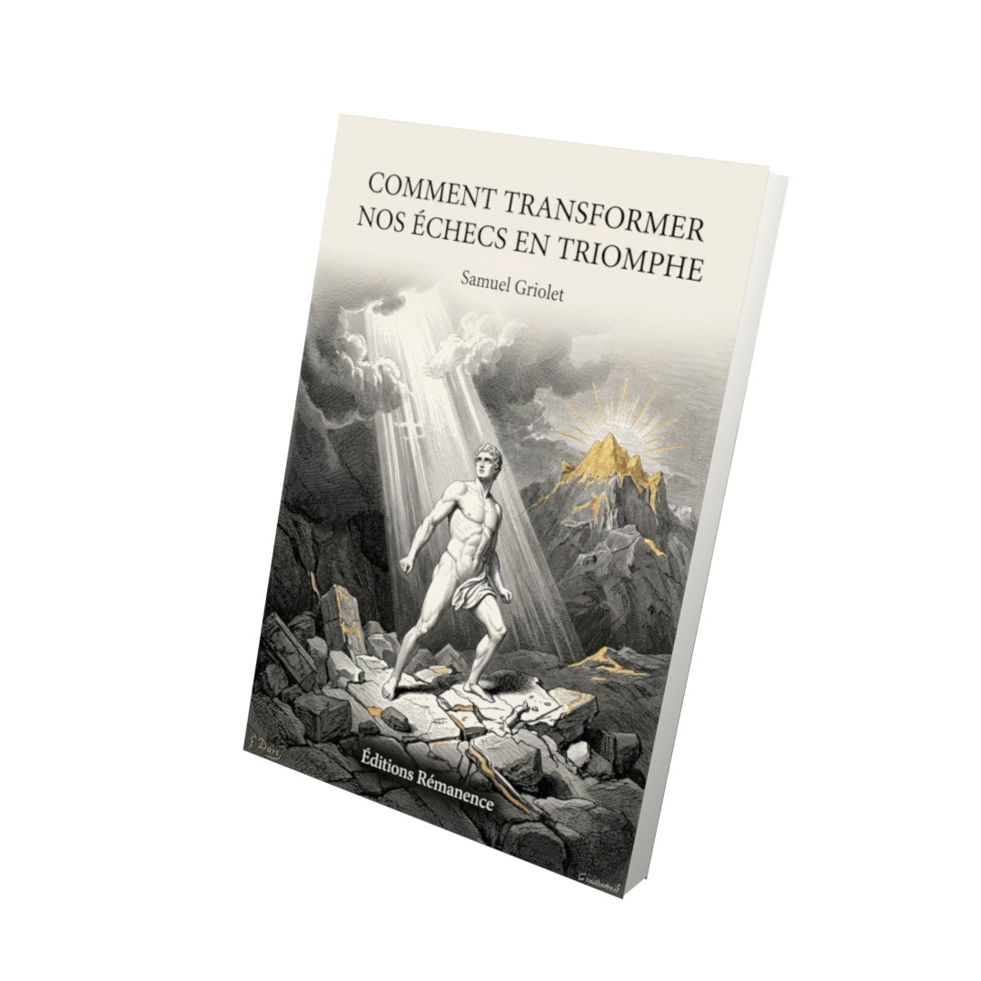 Livre Comment transformer nos échecs en triomphe par Samuel Griolet - Vue 3D - Editions Remanence