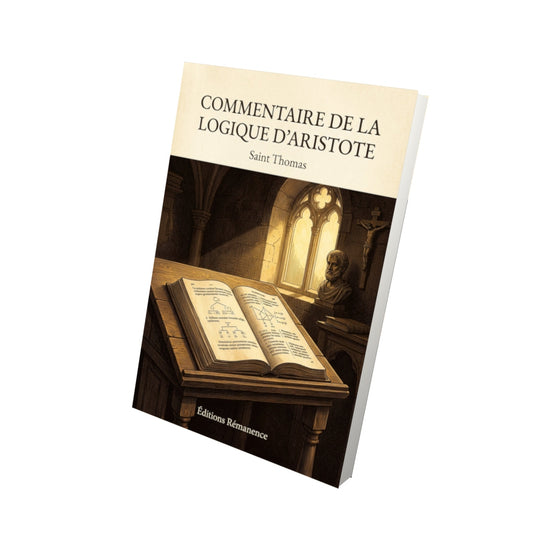 Livre Commentaire de la Logique d'Aristote - Saint Thomas - Vue 3D - Editions Remanence