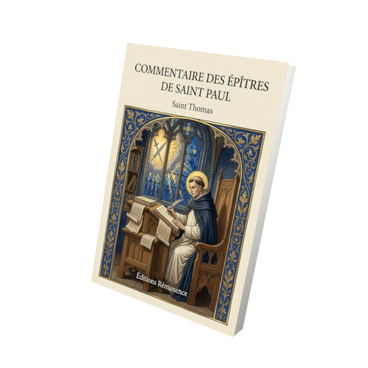 Livre Commentaire des épîtres de Saint Paul - Saint Thomas - Vue 3D - Editions Remanence
