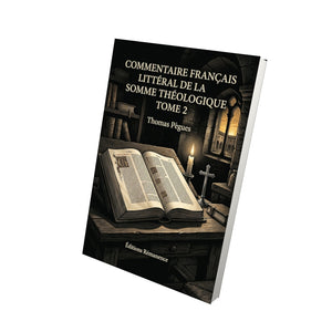 Commentaire français littéral de la Somme théologique Tome 2 - Thomas Pègues