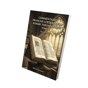 Commentaire français littéral de la Somme théologique Tome 6 - Thomas Pègues