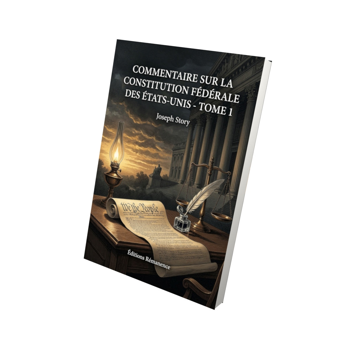 Livre Commentaire sur la Constitution fédérale des États-Unis - Tome 2 par Joseph Story - Vue 3D - Editions Remanence