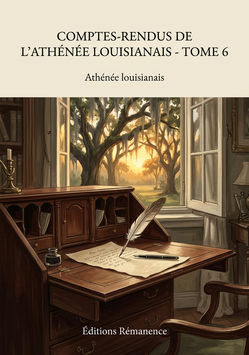 Livre Comptes-rendus de l’Athénée louisianais - Tome 6 par Athénée louisianais - Couverture - Editions Remanence