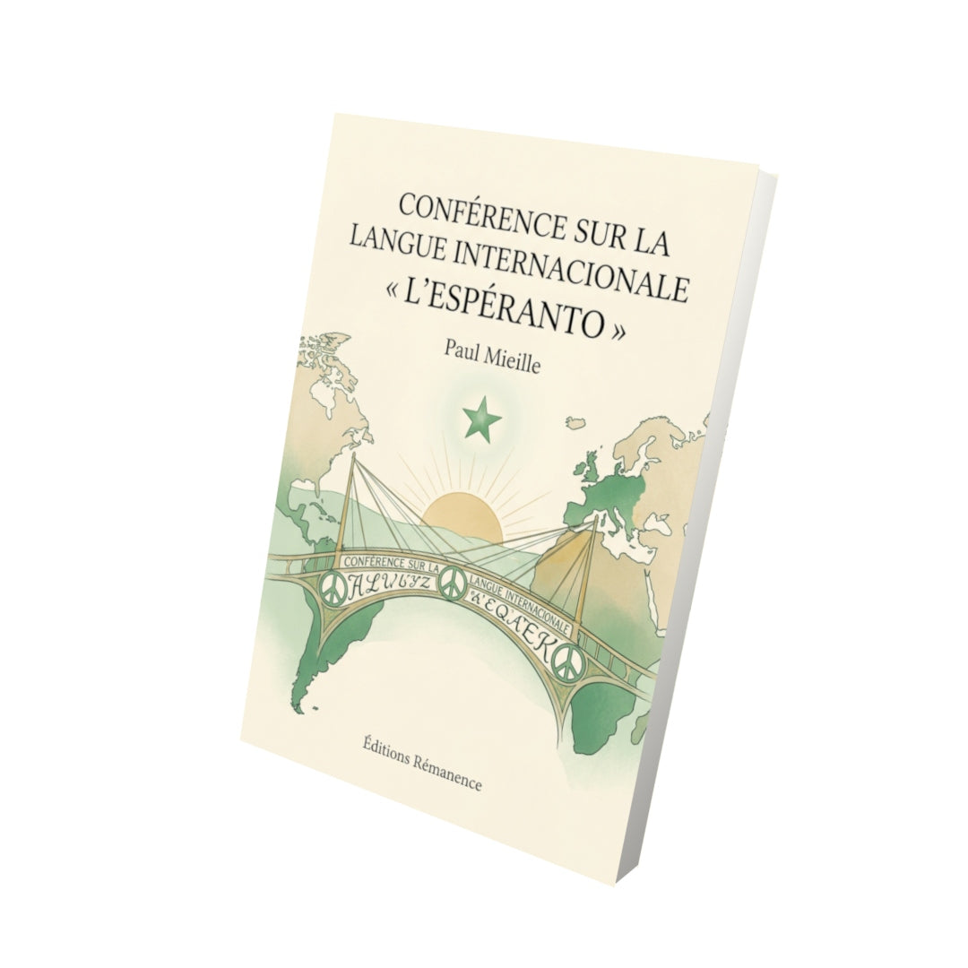 Livre Conférence sur la Langue Internacionale « L’Espéranto » par Paul Mieille - Vue 3D - Editions Remanence