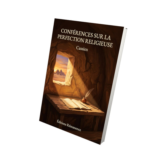 Livre Conférences sur la perfection religieuse - Cassien - Vue 3D - Editions Remanence