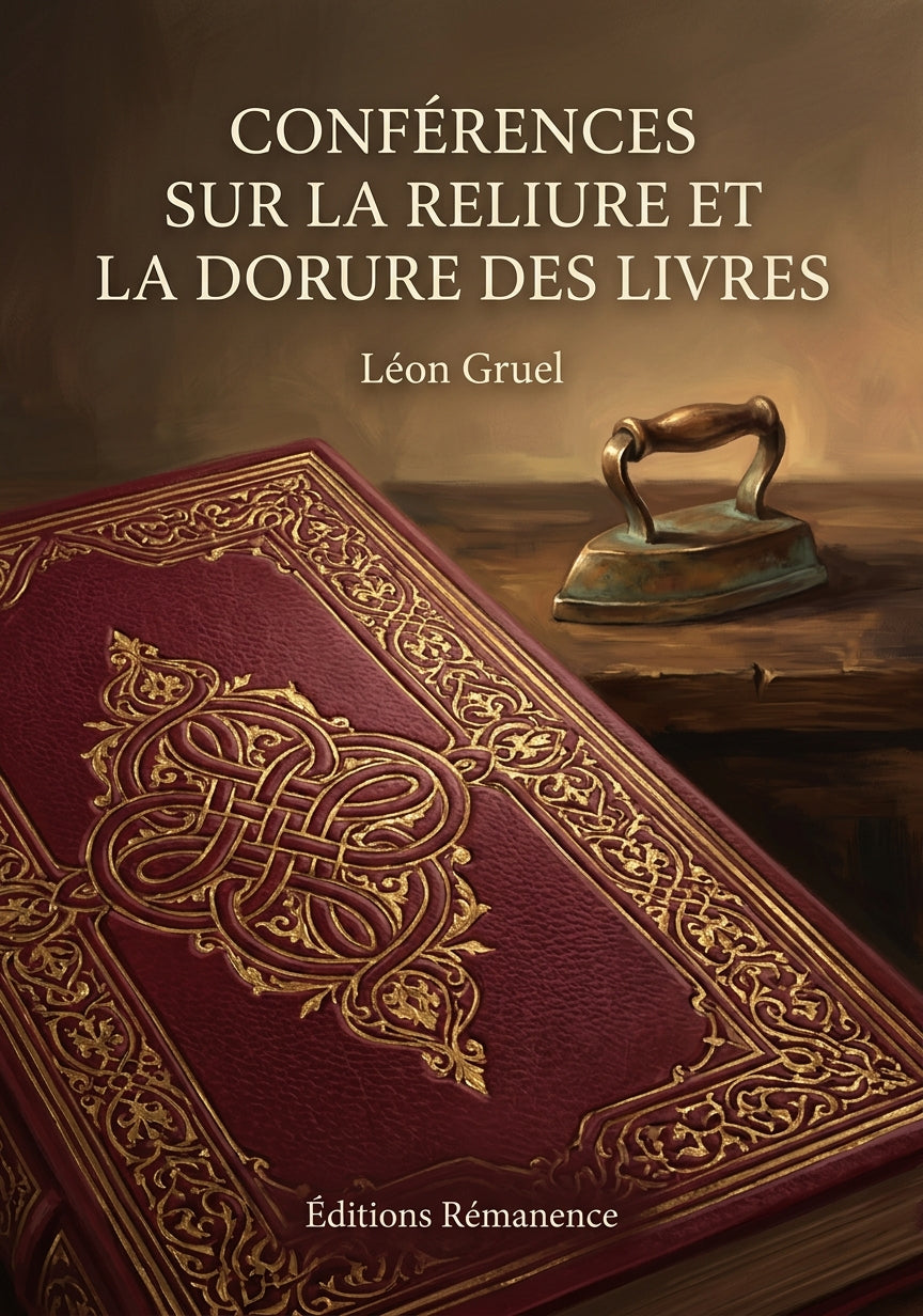 Livre Conférences sur la reliure et la dorure des livres par Léon Gruel - Couverture - Editions Remanence
