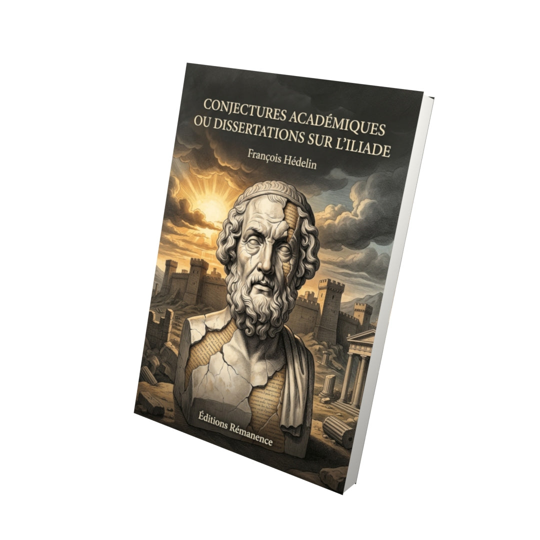 Livre Conjectures académiques ou dissertations sur l’Iliade par François Hédelin - Vue 3D - Editions Remanence