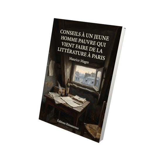 Livre Conseils à un Jeune Homme pauvre qui vient faire de la littérature à Paris par Maurice Magre - Vue 3D - Editions Remanence