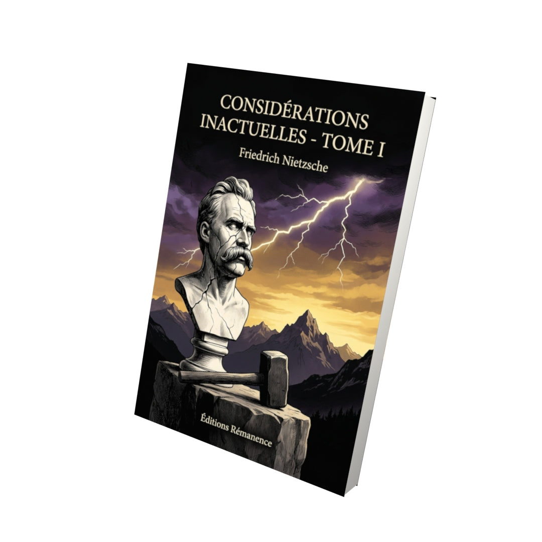 Livre Considérations inactuelles - Tome I par Friedrich Nietzsche - Vue 3D - Editions Remanence