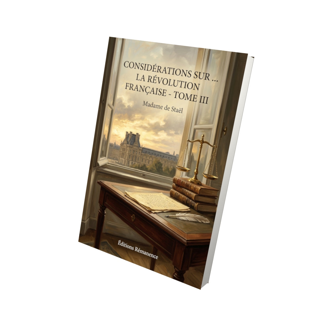 Livre Considérations sur … la Révolution Française - Tome III par Madame de Staël - Vue 3D - Editions Remanence