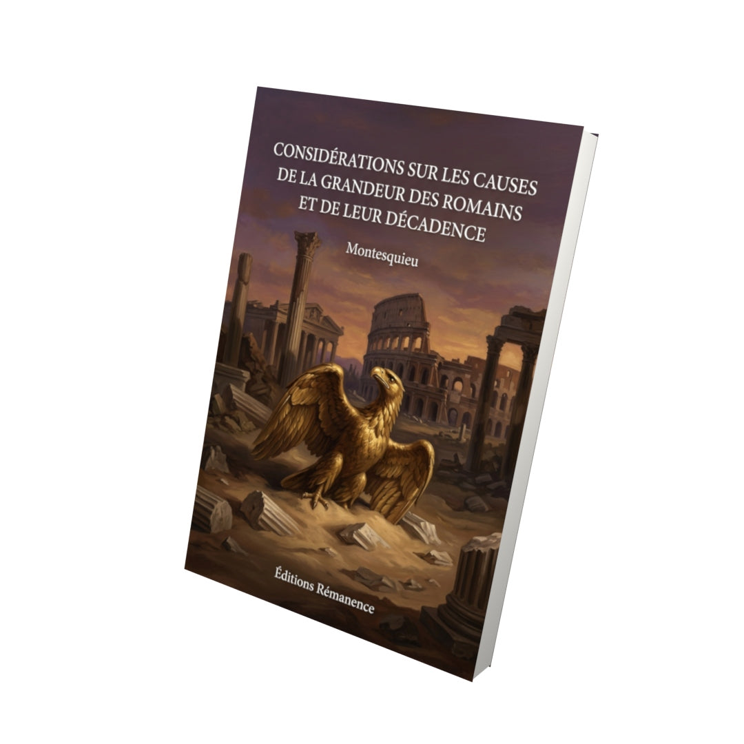 Livre Considérations sur les causes de la grandeur des Romains et de leur décadence par Montesquieu - Vue 3D - Editions Remanence