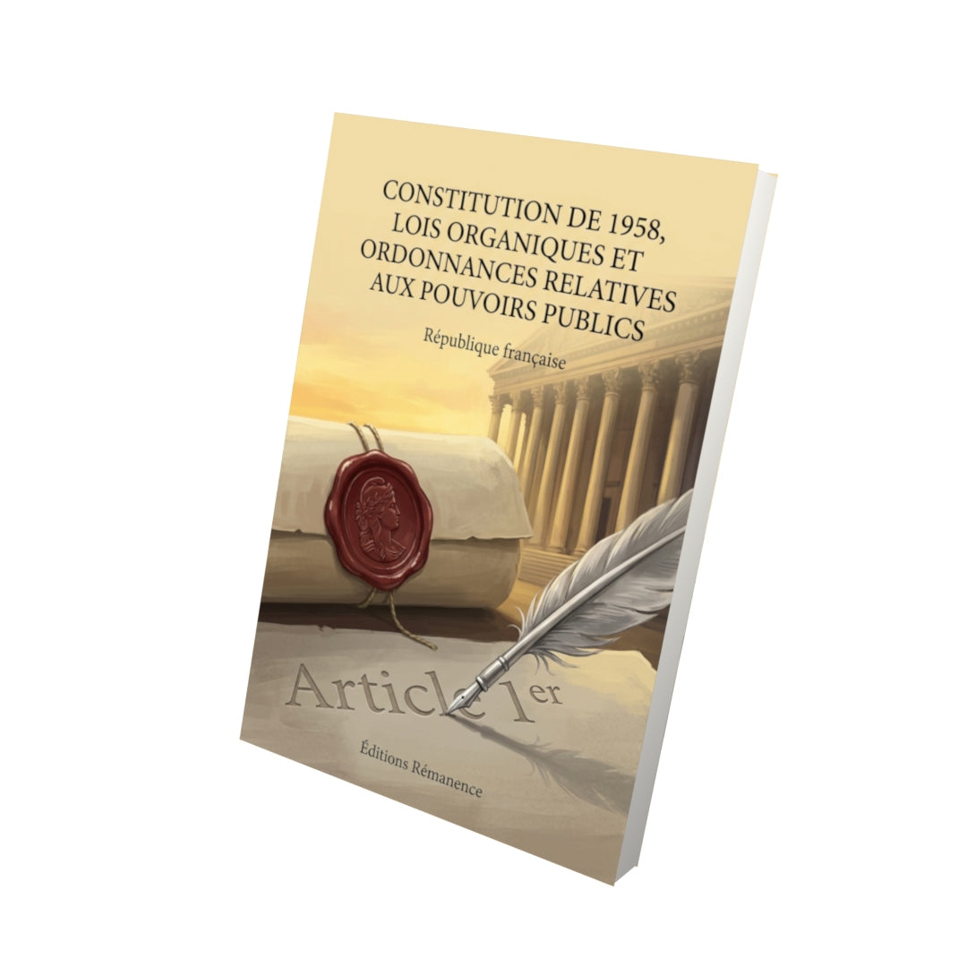 Livre Constitution de 1958, lois organiques et ordonnances relatives aux pouvoirs publics par République française - Vue 3D - Editions Remanence