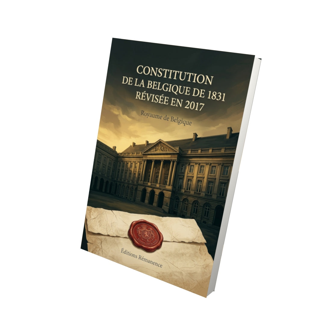 Livre Constitution de la Belgique de 1831 révisée en 2017 par Royaume de Belgique - Vue 3D - Editions Remanence