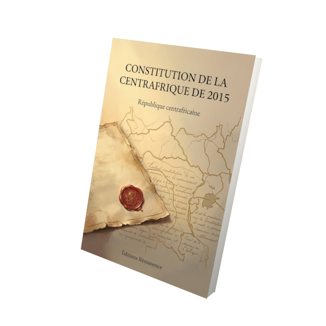 Livre Constitution de la Centrafrique de 2015 par République centrafricaine - Vue 3D - Editions Remanence