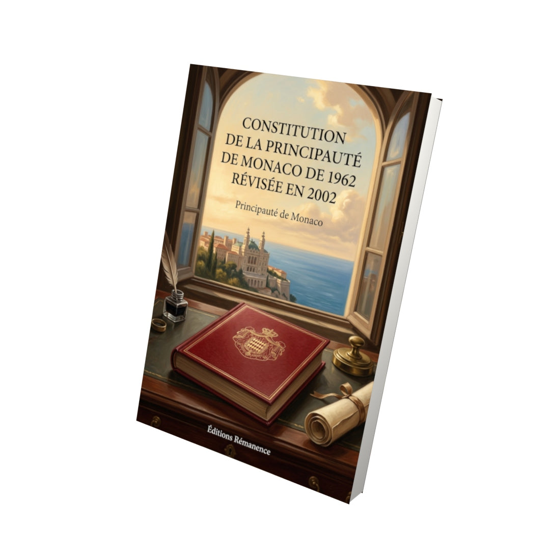 Livre Constitution de la Principauté de Monaco de 1962 révisée en 2002 par Principauté de Monaco - Vue 3D - Editions Remanence