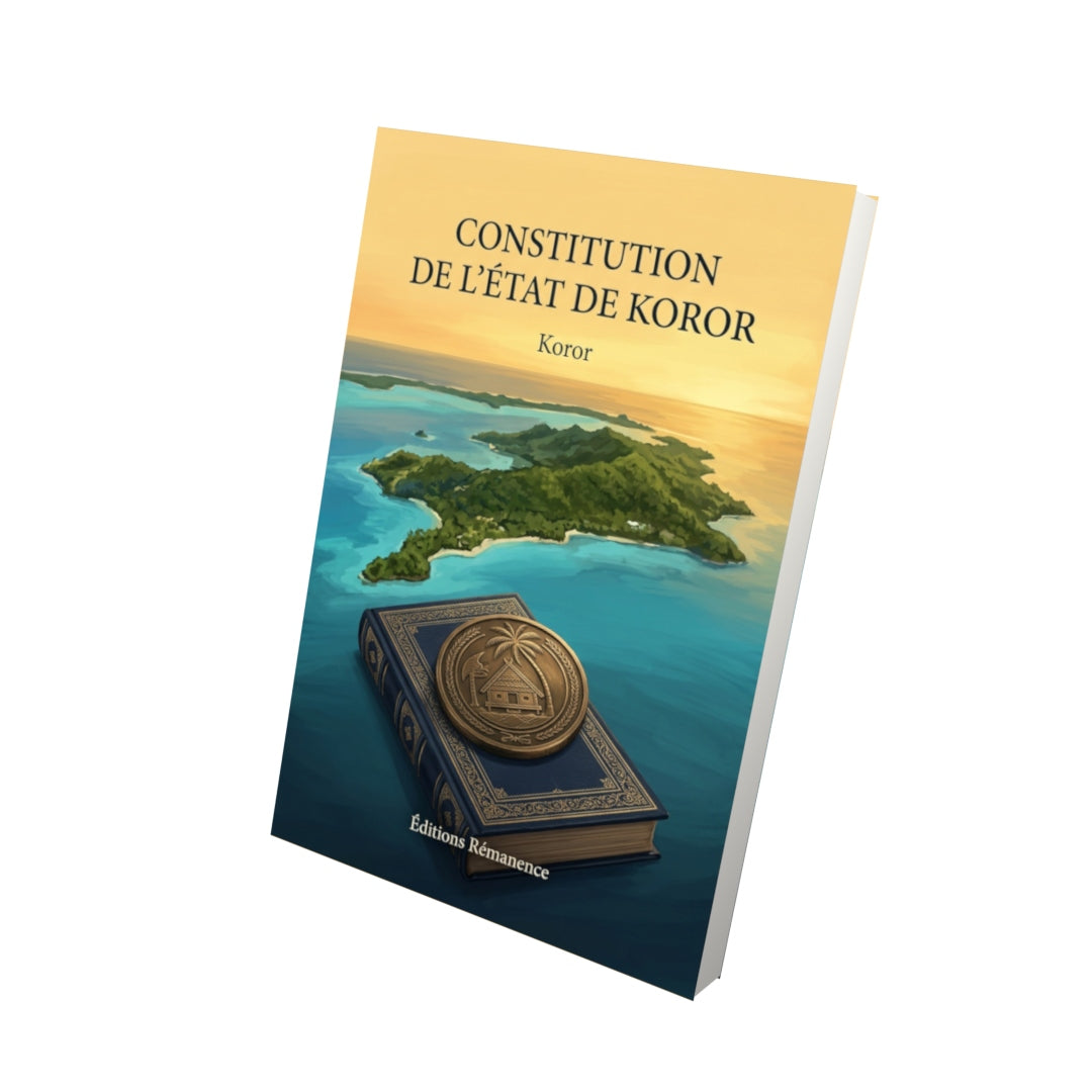 Livre Constitution de l’État de Koror par Koror - Vue 3D - Editions Remanence