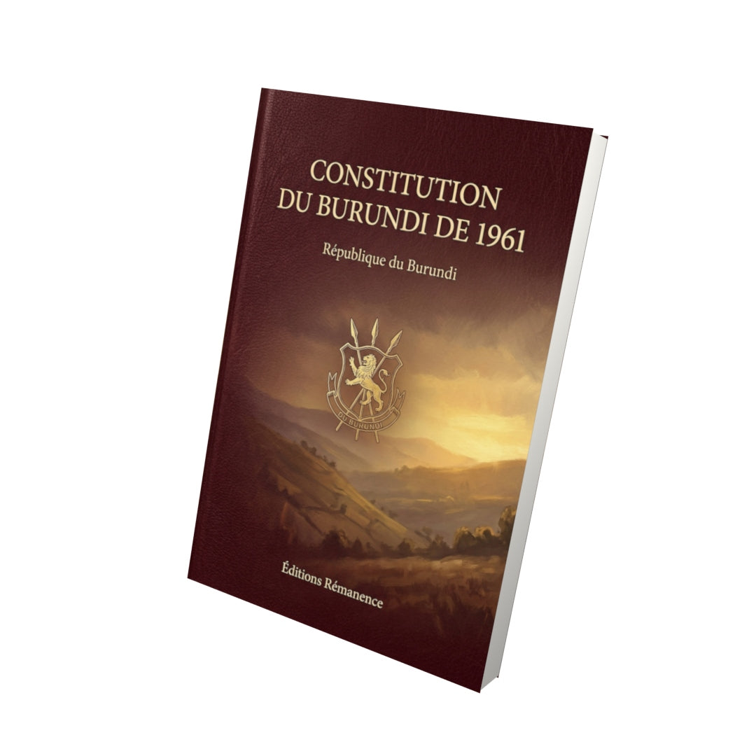 Livre Constitution du Burundi de 1961 par République du Burundi - Vue 3D - Editions Remanence
