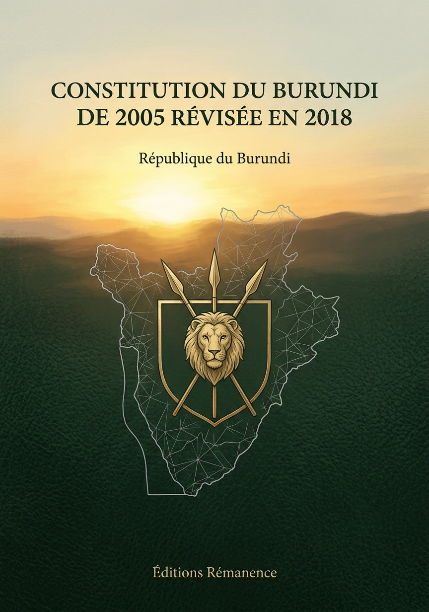 Livre Constitution du Burundi de 2005 révisée en 2018 par République du Burundi - Couverture - Editions Remanence