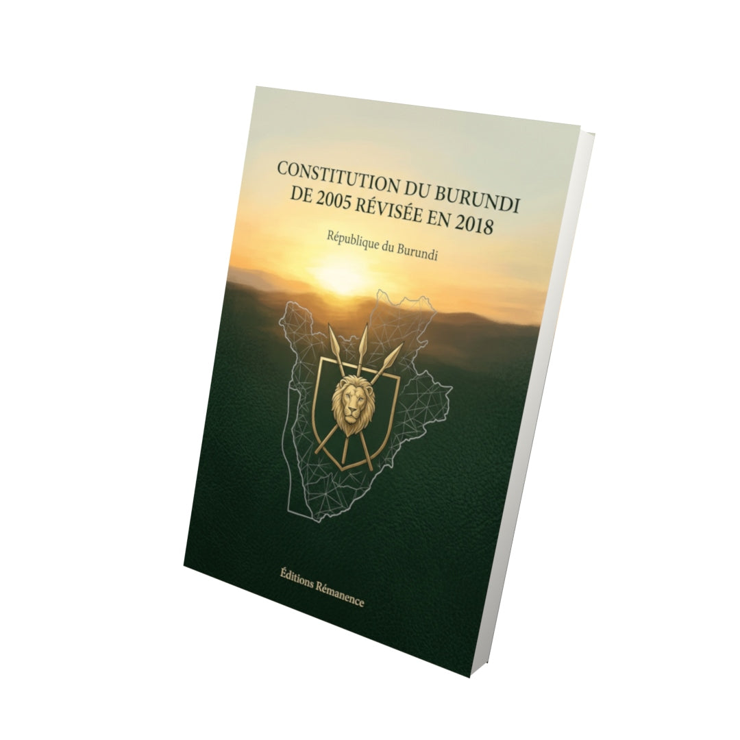 Livre Constitution du Burundi de 2005 révisée en 2018 par République du Burundi - Vue 3D - Editions Remanence