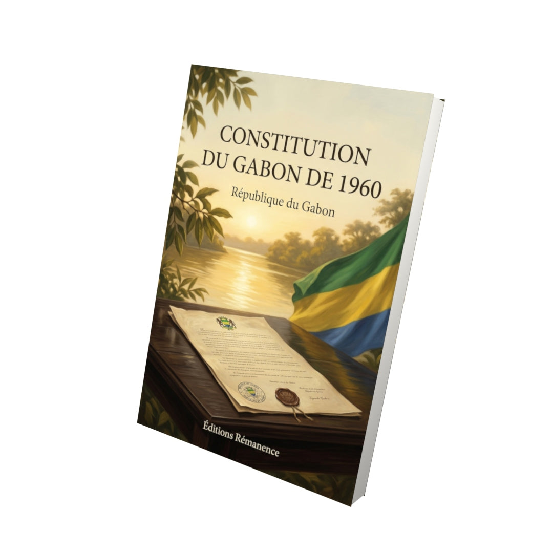 Livre Constitution du Gabon de 1960 par République du Gabon - Vue 3D - Editions Remanence