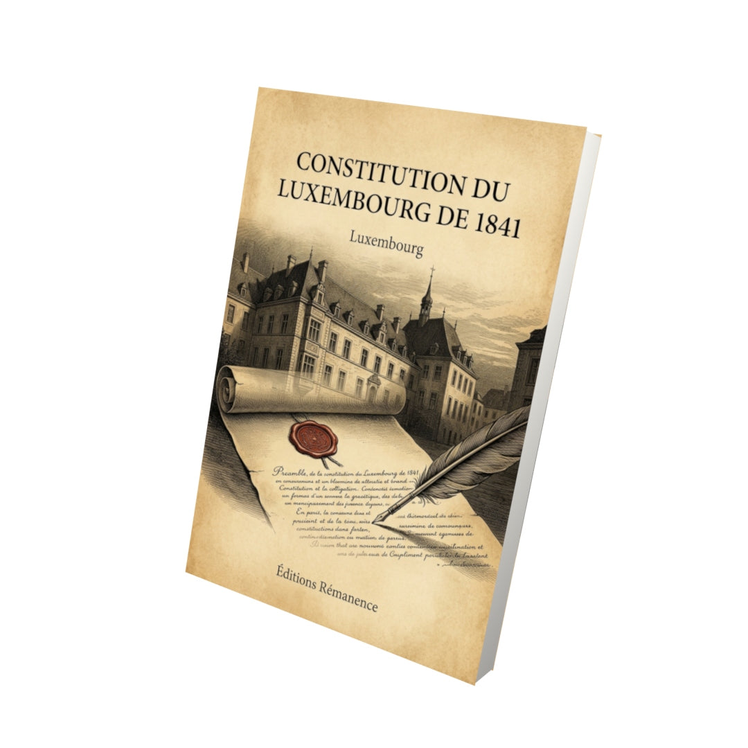 Livre Constitution du Luxembourg de 1841 par Luxembourg - Vue 3D - Editions Remanence